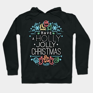 Have a Holly Jolly Christmas Hoodie